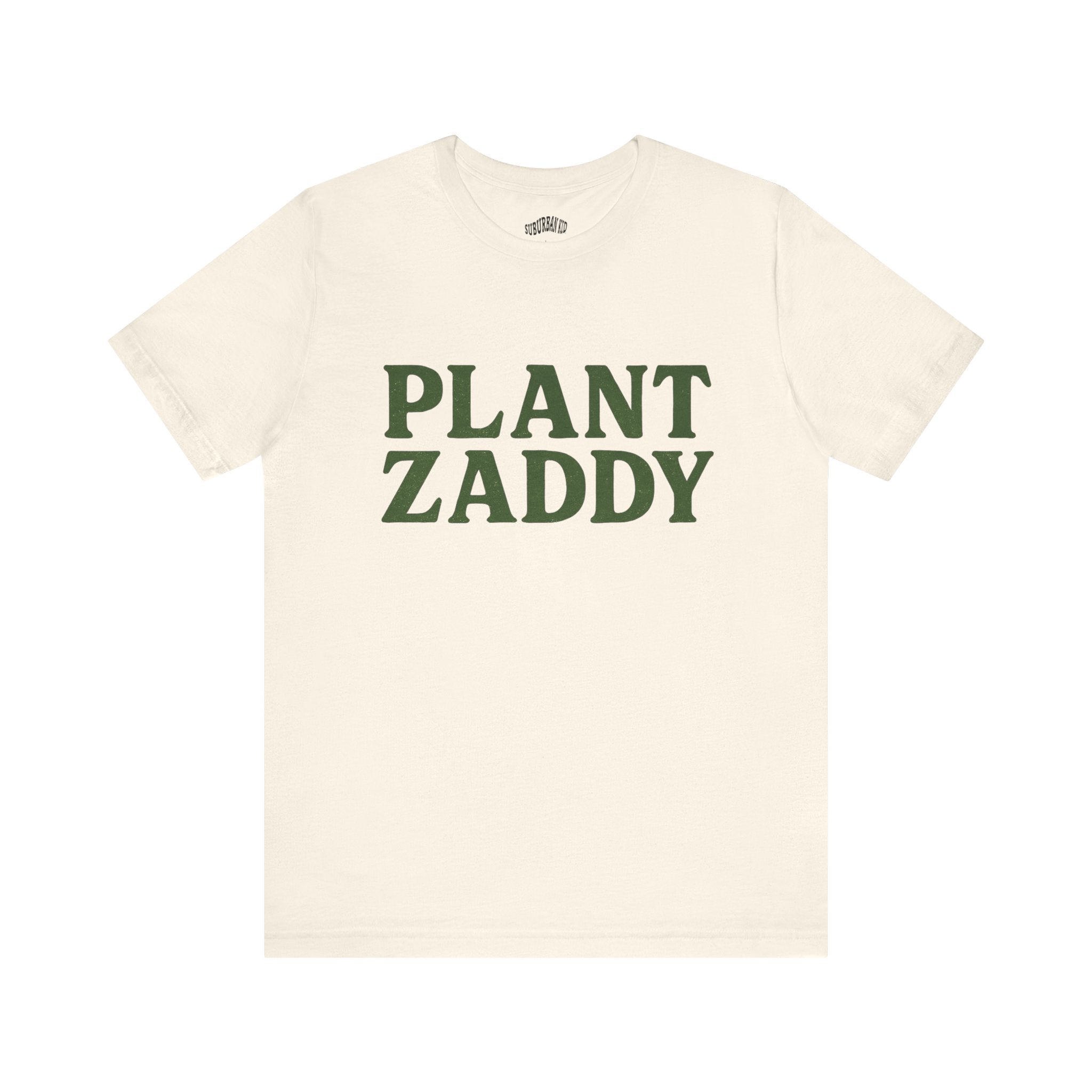 Plant Zaddy T-Shirt - Eco-Friendly